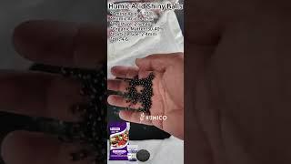 Humic Acid Shiny Balls from HUMICO - China Largest Agriculture Organic Fertilizers Manufacturer