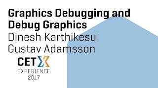 Graphics Debugging and Debug Graphics w/ Dinesh Karthikesu & Gustav Adamsson