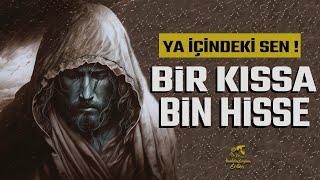 BİR KISSA BİN HİSSE | İÇ DÜNYAN NASIL SEN ONU ANLAT !