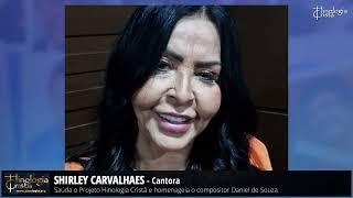 SHIRLEY CARVALHAES HOMENAGEIA O PASTOR DANIEL DE SOUZA NO CANAL HINOLOGIA CRISTÃ