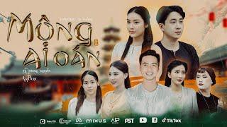 MỘNG AI OÁN - PST PHONG NGUYỄN x RAP ĐƯỢC x ÂU HOÀNG | MV OFFICIAL