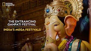 The Entrancing Ganpati Festival | India's Mega Festivals | National Geographic