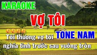 Vợ Tôi Karaoke Tone Nam Nhạc Sống | Keyboard Thái Trung
