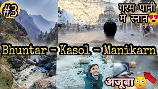 Bhuntar - Kasol - Manikarn - Guwacha (Kheerganga Route) | Main Hoon Indian Traveller | Adesh Gupta