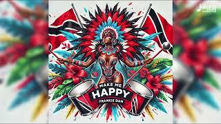 Frankie Dan - Make Me Happy (Official Audio) | Soca 2025