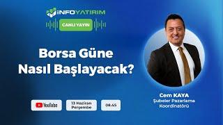 BORSA GÜNE NASIL BAŞLAYACAK? Cem Kaya Yorumluyor | İnfo Yatırım