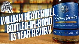 William Heavenhill Bottled-In-Bond 13 Year Review