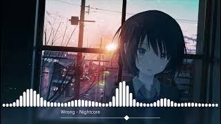 Wrong [Anna Clendening] - Nightcore