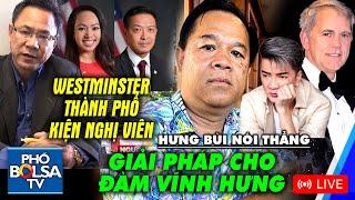 HƯNG BÙI NÓI THẲNG: Giải pháp hợp lý cho Đàm Vĩnh Hưng / TP Westminster kiện nghị viên