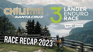 Chili 3 Länder Enduro Race - Nauders Reschenpass - Chili Enduro Series powered by Santa Cruz 2023