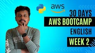 AWS 30 Days Bootcamp From Scratch | Week 2 | English