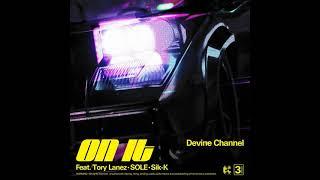 HULKPOP.COM | Devine Channel - On It (Feat. Tory Lanez, SOLE, Sik-K)