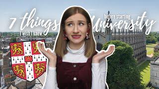 7 THINGS I WISH I KNEW BEFORE STARTING UNIVERSITY | CAMBRIDGE GRADUATE