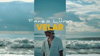 FARES LÜNN - VELAR (Official Lyric Video)