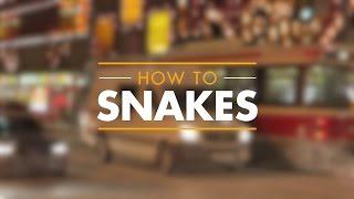 How to Snakes: Location