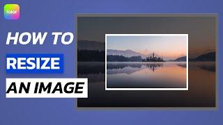 How to resize an image