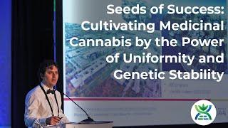 Seeds of Success: Cultivating Medicinal Cannabis by the Power of Uniformity and Genetic Stability