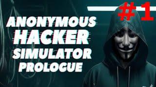 SOMOS HACKERS - Anonymous Hacker Simulator Prologue #1