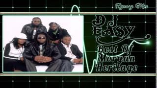 Morgan Heritage Best of the Greatest Hits {ROCKERS, YES RASTA} mix by djeasy