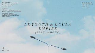 Le Youth & OCULA - Empire feat. MØØNE [PRGRSSN Records]