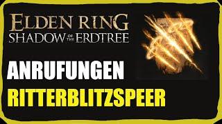 Ritterblitzspeer Anrufungen Fundorte - Elden Ring DLC Shadow of the Erdtree