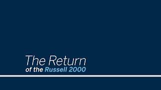 The Return of the Russell 2000 Webinar