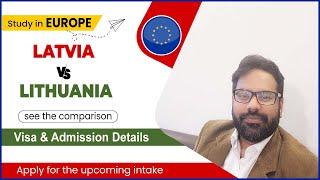 Study in Europe | Latvia VS Lithuania | Admission & Visa Requirements | See the Comparison