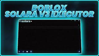 КАК СКАЧАТЬ SOLARA V3 РОБЛОКС СОЛЯРА V3 ROBLOX ФИКС БЕЗ БАГОВ БЕЗ ВИРУСОВ \ #SOLARA #чит #roblox