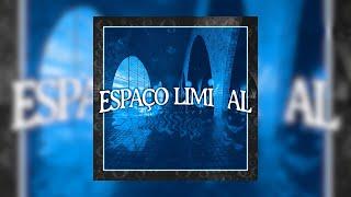 NXGHT, Scythermane - ESPAÇO LIMINAL (𝒷𝓇𝒶𝓏𝒾𝓁𝒾𝒶𝓃 𝓅𝒽𝑜𝓃𝓀)
