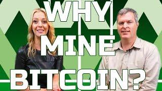 Why Should Anyone Mine Bitcoin?