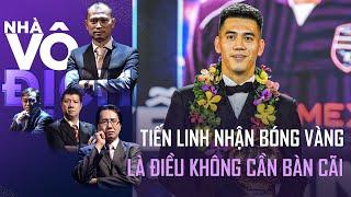 Tiến Linh giành Quả Bóng Vàng là điều không cần bàn cãi nhiều | Nhà Vô Địch