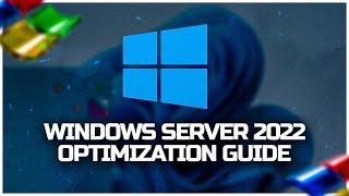 Windows Server 2022 Optimization