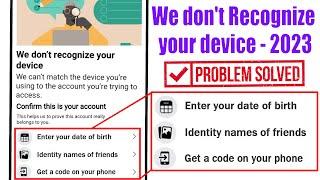 How to fix we don't recognize your device Facebook problem | facebook device not recognize fix 2023