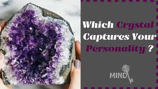 Which Crystal Captures Your Personality?? | Fantasy Quiz