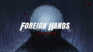 Foreign Hands - Laceration Wings