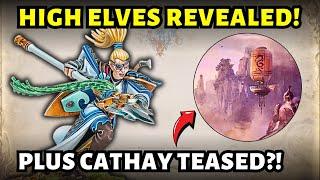 NEW High Elves Revealed for The Old World - CATHAY Teased??