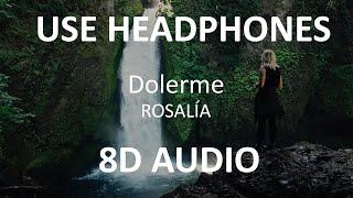 ROSALÍA - Dolerme ( 8D Audio ) 