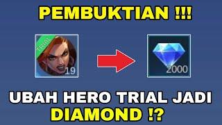 PEMBUKTIAN!! CARA UBAH HERO TRIAL JADI DIAMOND MOBILE LEGENDS - BUG TERBARU