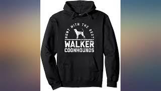 Hunt With The Best ~ Walker Coonhound Pullover Hoodie review