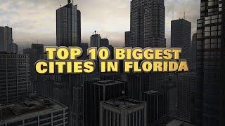 10 biggest cities in Florida