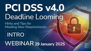 Webinar - PCI DSS v4 Deadline Looming - INTRO