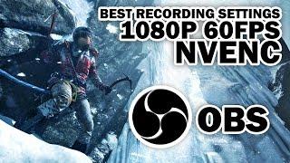 BEST OBS 1080p 60FPS Settings 2017 (Nvidia NVENC)