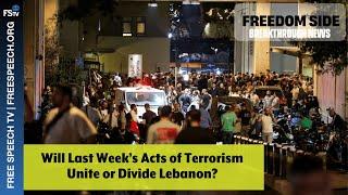 BreakThrough News | Will Last Week’s Acts of Terrorism Unite or Divide Lebanon?