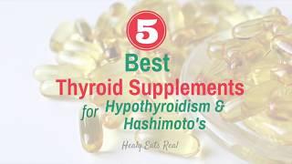 5 Best Thyroid Supplements for Hypothyroidism or Hashimoto's