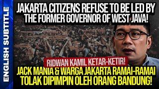 RIDWAN KAMIL KETAR-KETIR! JACK MANIA & WARGA JAKARTA RAMAI-RAMAI TOLAK DIPIMPIN ORANG JABAR!