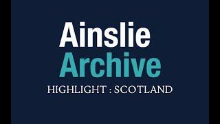 Ainslie Archive highlights:  Scotland