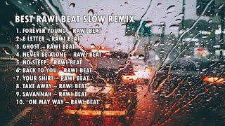 BEST RAWI BEAT SLOW ENAK UNTUK BERKENDARA PERJALANAN JAUH BIKIN RELAK