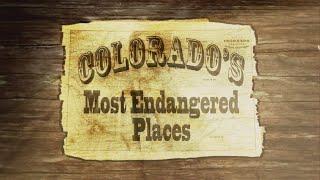 Watch Colorado's Most Endangered Places 2018