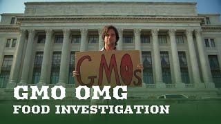 GMO OMG | Food Investigation | Unmasking the Truth Behind Genetically Modified Foods