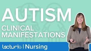 What Are Signs Of Autism (ASD)? Clinical Manifestations Explained | Lecturio Nursing